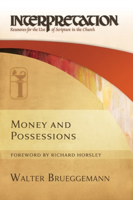 Money and Possessions by Walter  Brueggemann (Paperback Book)