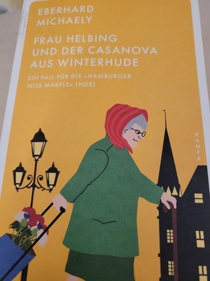 Frau Helbing und der Casanova aus Winterhude Von Eberhard Michaely