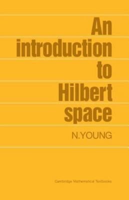 Introduction to Hilbert Space, Paperback by Young, Nicholas, Used Good Condit...