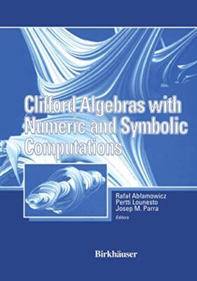 Ablamowicz - Clifford Algebras with Numeric and Symbolic Computations  - X555z
