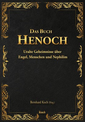 Das Buch Henoch | Uralte Geheimnisse über Engel, Menschen und Nephilim | Koch