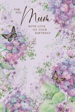 MUM BIRTHDAY GREETING CARD 7"X5" FLOWERS AND BUTTERFLIES
