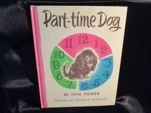 Pies w niepełnym wymiarze godzin autorstwa Jane Thayer Tygodniowy czytelnik Klub Książki dla dzieci HC 1965 - Zdjęcie 1 z 7