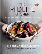 MIDLIFE KITCHEN: HEALTH-BOOSTING RECIPES FOR MIDLIFE & By Mimi Spencer & Sam