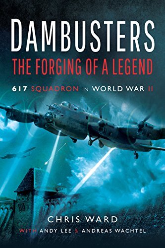 Dambusters: The Forging of a Legend: 617 Squ... by Andy Lee Paperback / softback