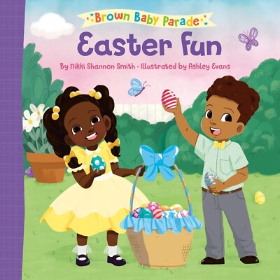 Easter Fun: a Brown Baby Parade Book by Nikki Shannon Smith (2025, Children's