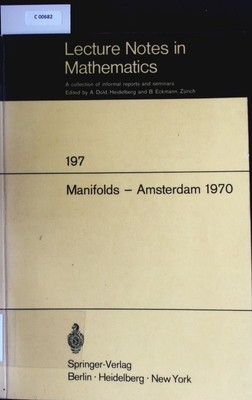 Manifolds, Amsterdam 1970. Proceedings of the Nuffic Summer School on Manifolds 