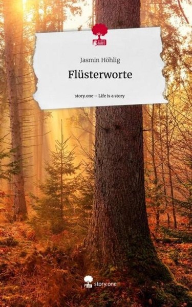 FlüSterworte. Life Is A Story - Story.One Jasmin HöHlig-image