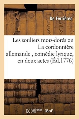 FERRIERES-D - Les souliers mors-dors ou La cordonnire allemande  co - X555z