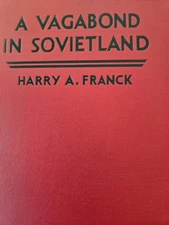 A Vagabond in Sovietland, Harry A. Franck, HC 1935, inscribed to Wm. R. Hearst