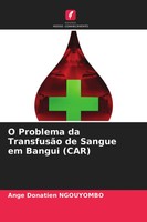 O Problema Da TransfusãO De Sangue Em Bangui (Car) Ange Donatien Ngouyombo Buch