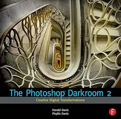 The Photoshop Darkroom 2: Creative Digital Transformations, Davis, Harold, Used;