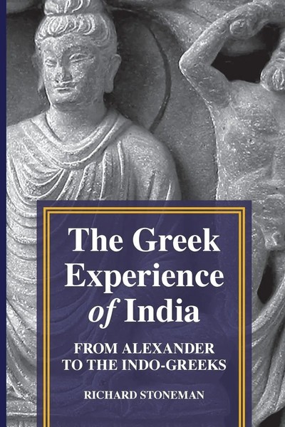 The Greek Experience Of India From Alexander To The Indo-Greeks Richard Stoneman-image