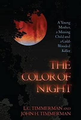 The Color of Night : A Young Mother, a Missing Child, and a Cold-