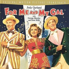 For Me And My Gal: Original Motion Picture Soundtrack Music