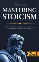Adrian Cole | Mastering Stoicism | Buch | Englisch (2024) | Ean 9781964863429