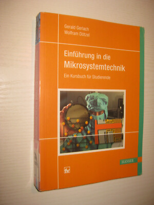 Einführung in die Mikrosystemtechnik - von Gerald Gerlach / Wolfram Dötzel (2006