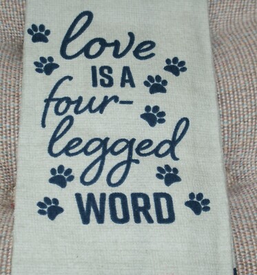  Home Collection Kitchen 100% Cotton Towel Love is a Four Legged Word 