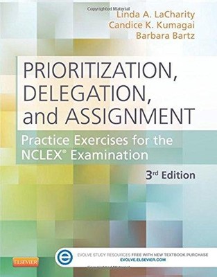 Prioritization, Delegation, and Assignment: Practice... - LaCharity, Linda A.
