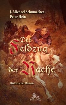 Der Feldzug der Rache von Schumacher, J. Michael, Hein, ... | Buch | Zustand gut