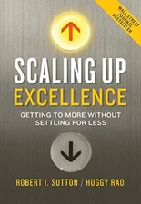 Scaling Up Excellence, Rao, Huggy
