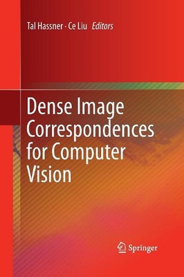 Dense Image Correspondences for Computer Vision by Tal Hassner (English) Paperba