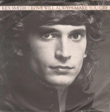Rex Smith Love Will Always Make You Cry 7" vinyl UK Cbs 1981 paper label design