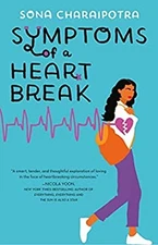 Symptoms of a Heartbreak Hardcover Sona Charaipotra