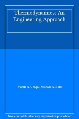 Thermodynamics: An Engineering Approach,Yunus A. Cengel, Micha ,