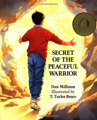 Secret of the Peaceful Warrior,Dan Millman,T Taylor Bruce