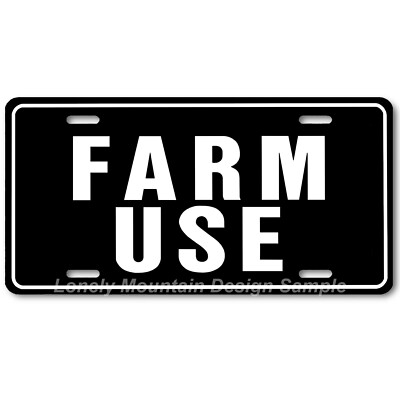 Farm Use Inspired Art White on Black FLAT Aluminum Novelty License Tag Plate