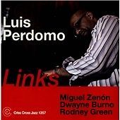 LUIS PERDOMO - LINKS / NEW Audio CD