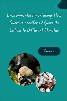 Environmental Fine-Tuning: How Quercus coccifera Adjusts its Cuticle to Differen
