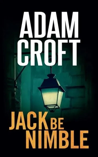 Adam Croft | Jack Be Nimble | Taschenbuch | Englisch (2015) | EAN 9781912599592-image