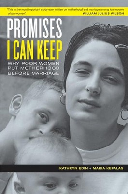 Promises I Can Keep   Why Poor Women P... by Kefalas, Maria Paperback / softback