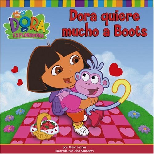 DORA QUIERE MUCHO A BOOTS (DORA LOVES BOOTS) (DORA THE By Alison Inches