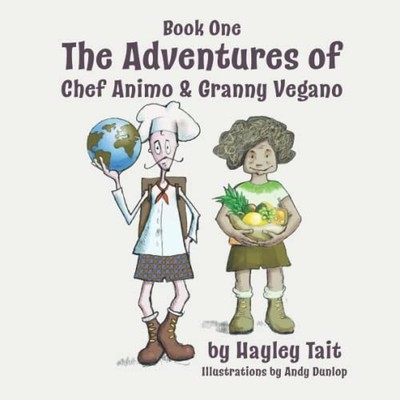 The Adventures of Chef Animo & Granny Vegano,Hayley Tait, Andy D