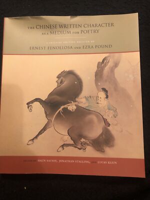 The Chinese Written Character as a Medium for Poetry: A Critical Edition by...