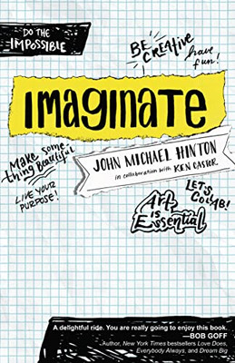 Imaginate: Unlocking Your Purpose with Creativity and C - Paperback NEW Hinton,