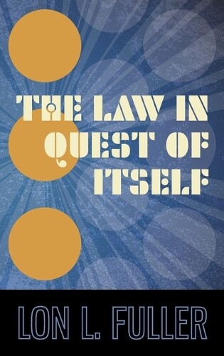 Thumbnail - Lon L Fuller The Law In Quest Of Itself (gebundene Ausgabe)