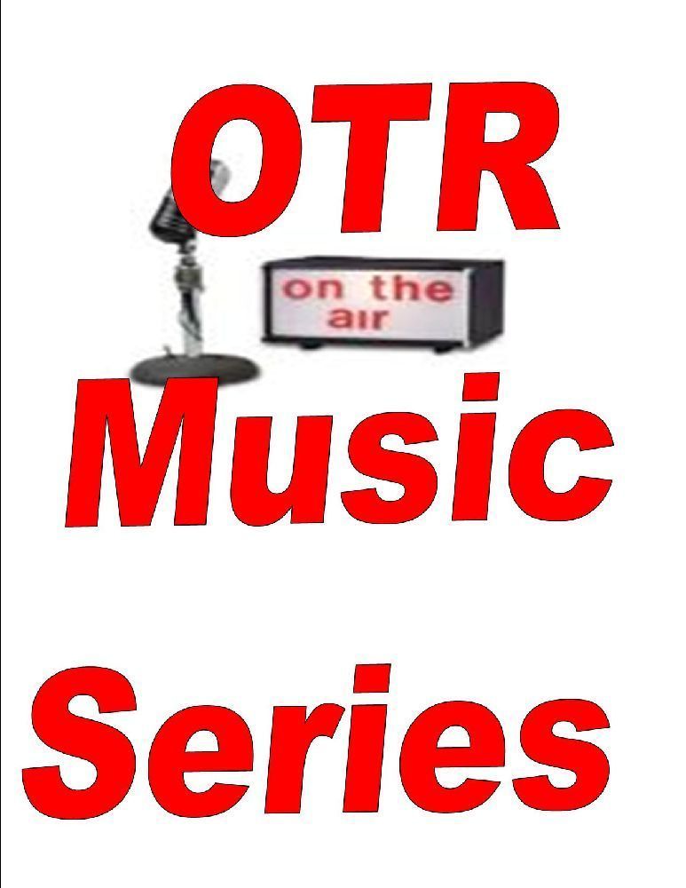OLD TIME RADIO MUSIC VOLUME 4 SERIES 450+ SHOWS MP3 DVD