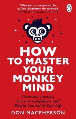 HOW TO MASTER YOUR MONKEY MIND by MACPHERSON, DON Paperback Self Help Business
