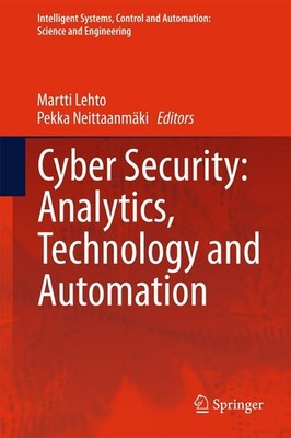 Cyber Security: Analytics, Technology and Automation ~ Martt ... 9783319183015