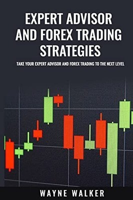 Expert Advisor and Forex Trading Strategies : Take Your Expert Advisor and ...