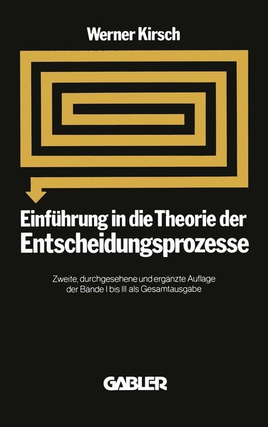 EinfüHrung In Die Theorie Der Entscheidungsprozesse Werner Kirsch-image