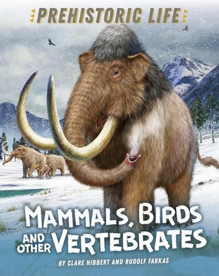 Prehistoric Life: Mammals, Birds and other Vertebrates | Clare Hibbert | Buch