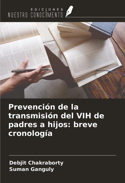 Debjit Chakraborty (U. A.) | PrevencióN De La TransmisióN Del VIH De Padres A...-image