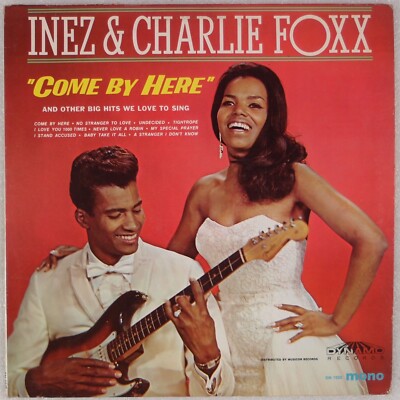 INEZ & CHARLIE FOXX: Come By Here US Dynamo Mono Soul R&B Vinyl LP Orig