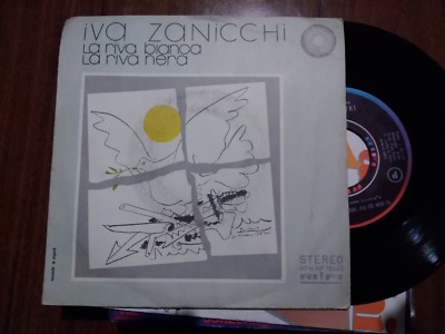 7'' IVA ZANICCHI LA RIVA BIANCA LA RIVA NERA TU NON SEI PIU' INNAMORATO DI ME VG+