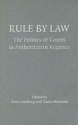 Rule by Law Politics Courts Authoritarian Regimes Hardcover 9780521895903
